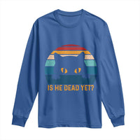 Is He Dead Yet Long Sleeve Shirt Retro Cat Funny Vintage