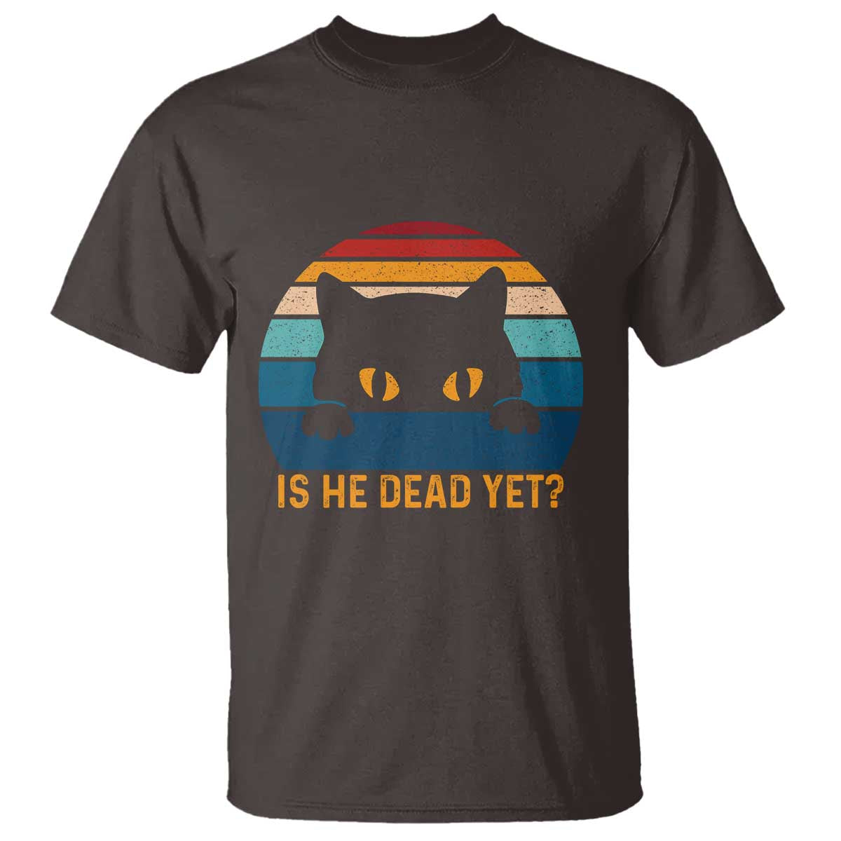 Is He Dead Yet T Shirt Retro Cat Funny Vintage