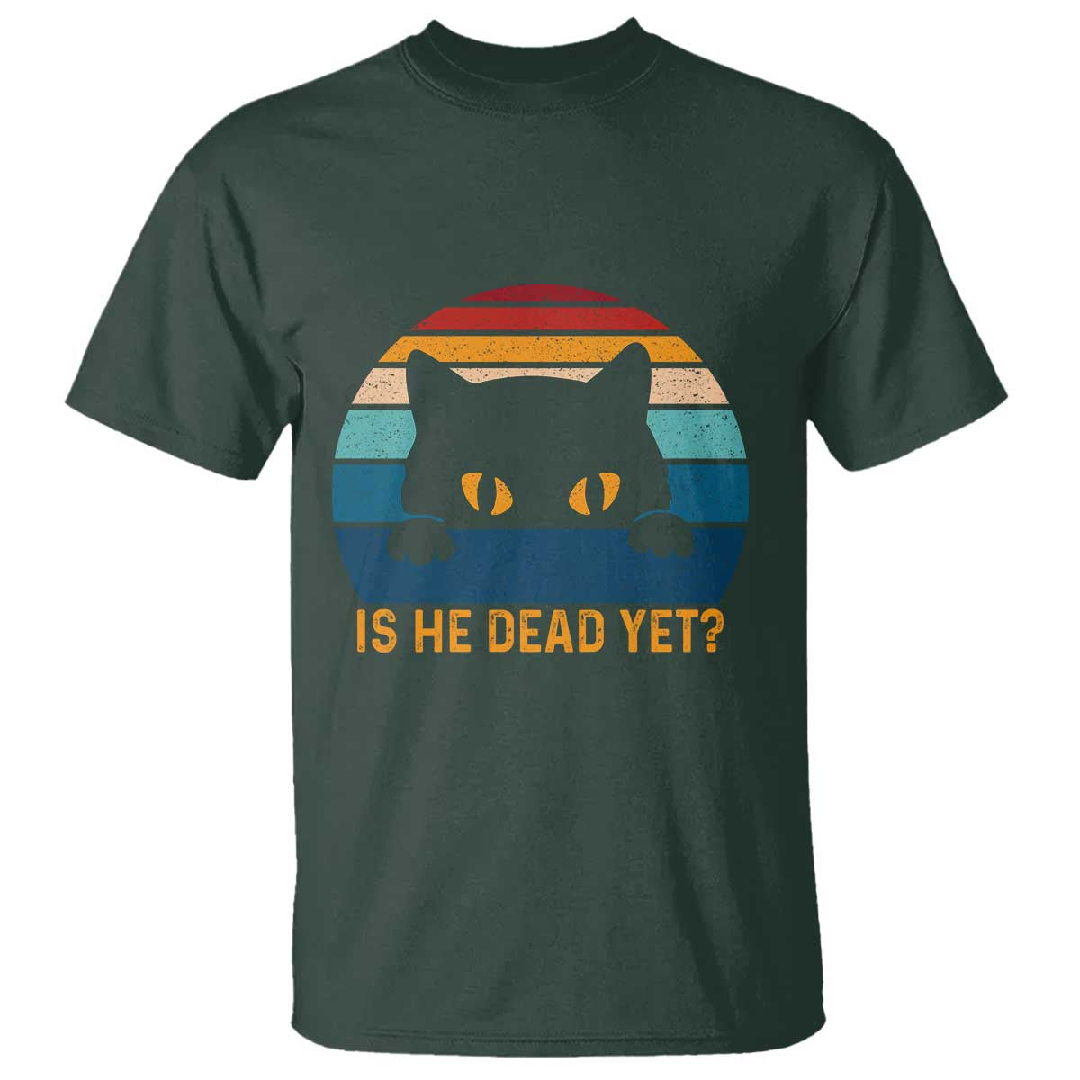 Is He Dead Yet T Shirt Retro Cat Funny Vintage
