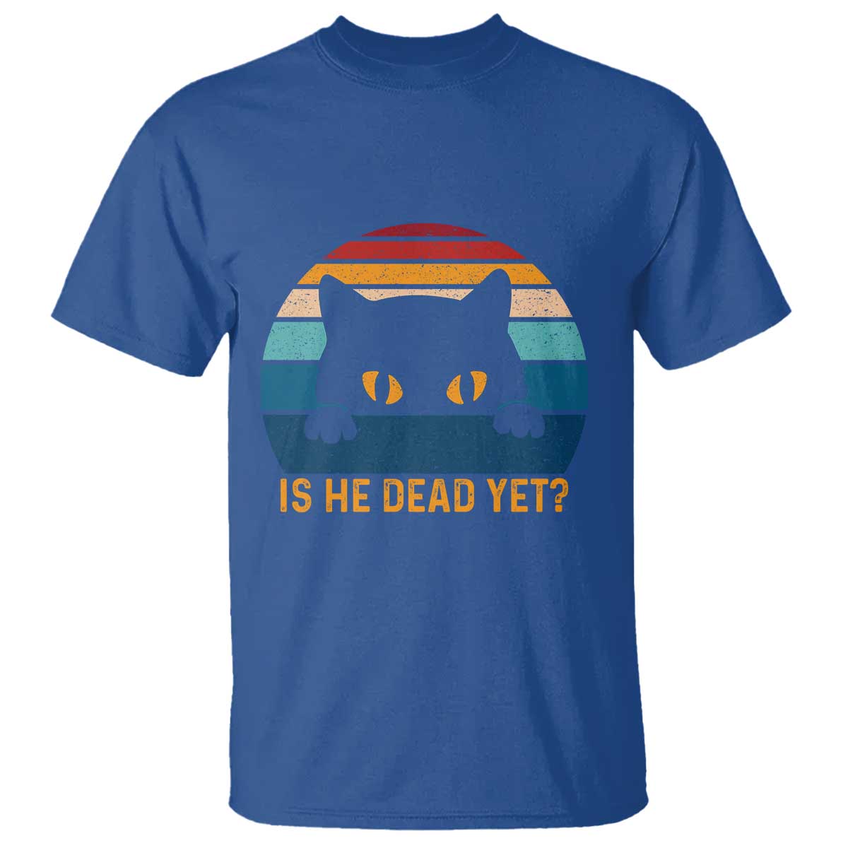 Is He Dead Yet T Shirt Retro Cat Funny Vintage