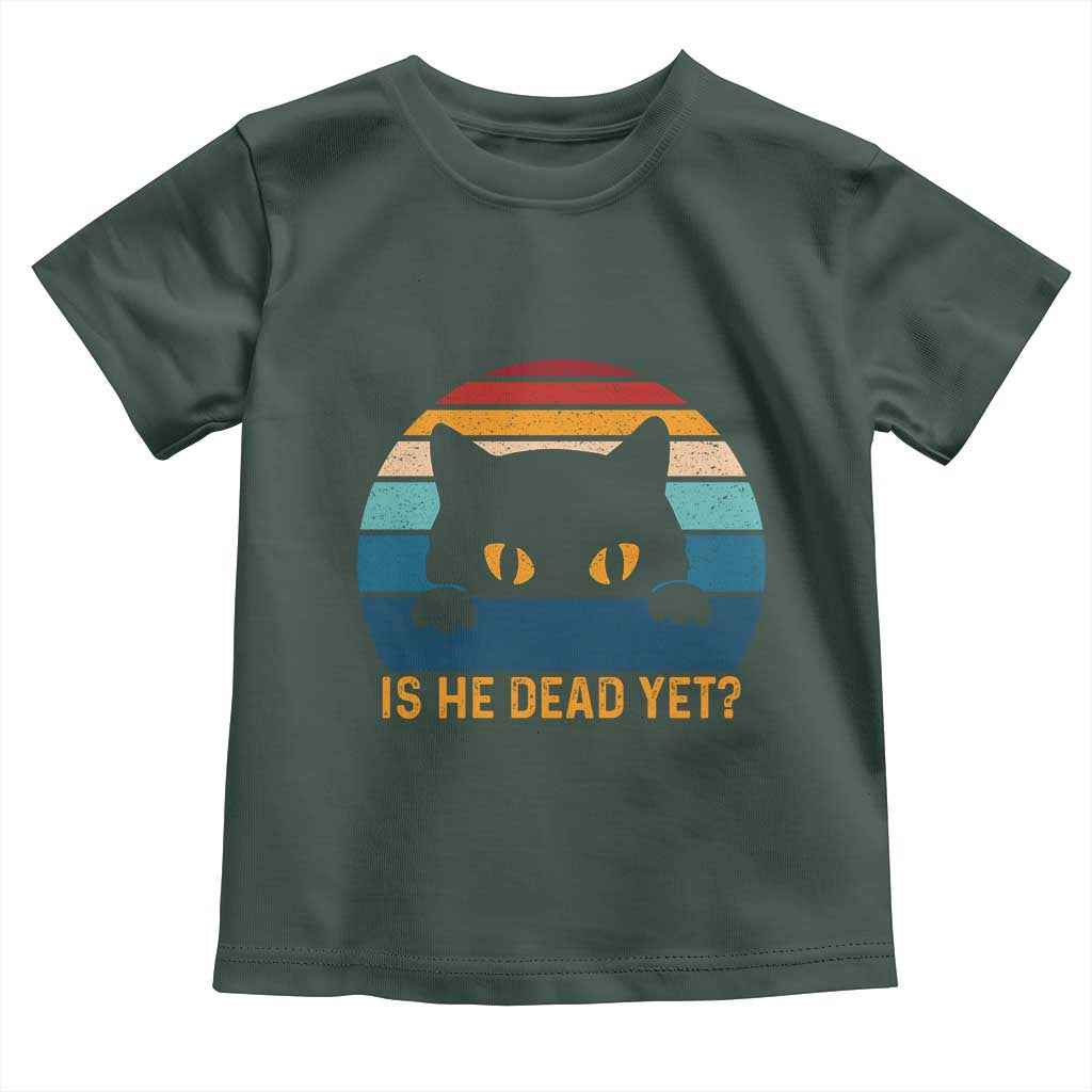 Is He Dead Yet Toddler T Shirt Retro Cat Funny Vintage
