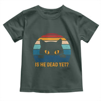Is He Dead Yet Toddler T Shirt Retro Cat Funny Vintage