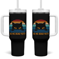 Is He Dead Yet Tumbler With Handle Retro Cat Funny Vintage
