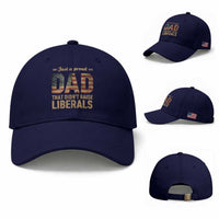 Just A Proud Dad That Didn't Raise Liberals Baseball Cap Retro American Flag