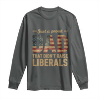 Just A Proud Dad That Didn't Raise Liberals Long Sleeve Shirt Retro American Flag - Wonder Print Shop