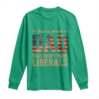 Just A Proud Dad That Didn't Raise Liberals Long Sleeve Shirt Retro American Flag - Wonder Print Shop