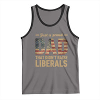 Just A Proud Dad That Didn't Raise Liberals Tank Top Retro American Flag - Wonder Print Shop