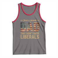 Just A Proud Dad That Didn't Raise Liberals Tank Top Retro American Flag - Wonder Print Shop