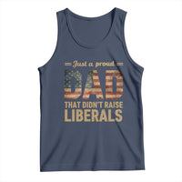 Just A Proud Dad That Didn't Raise Liberals Tank Top Retro American Flag - Wonder Print Shop