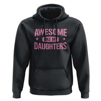 Awesome Like My Daughters Hoodie Funny Girl Dad Fathers Day