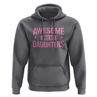 Awesome Like My Daughters Hoodie Funny Girl Dad Fathers Day