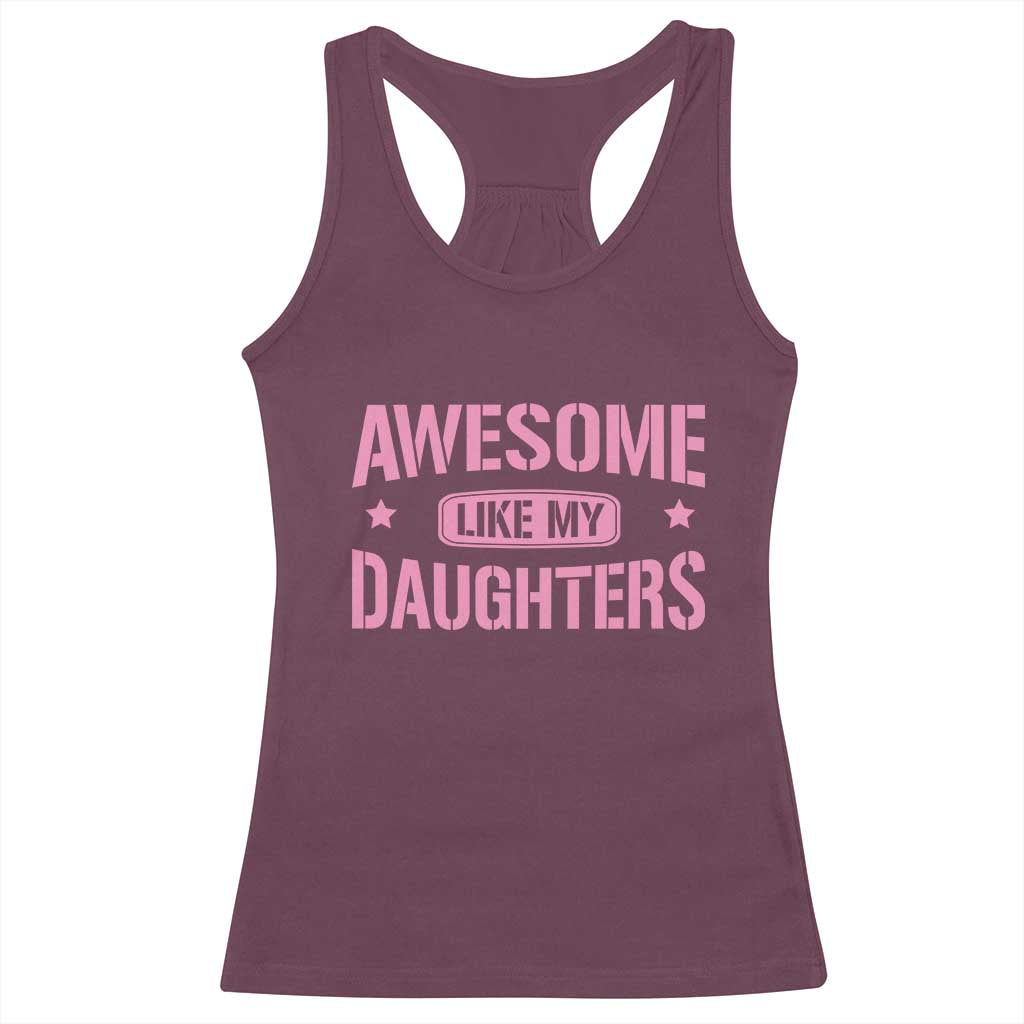 Awesome Like My Daughters Racerback Tank Top Funny Girl Dad Fathers Day