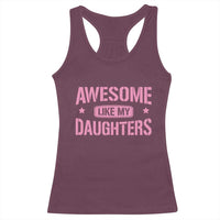 Awesome Like My Daughters Racerback Tank Top Funny Girl Dad Fathers Day