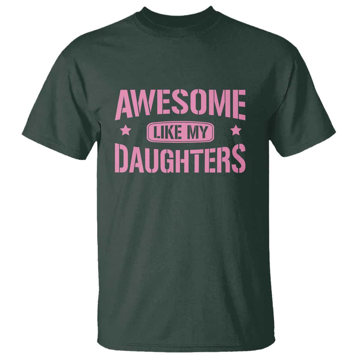 Awesome Like My Daughters T Shirt Funny Girl Dad Fathers Day