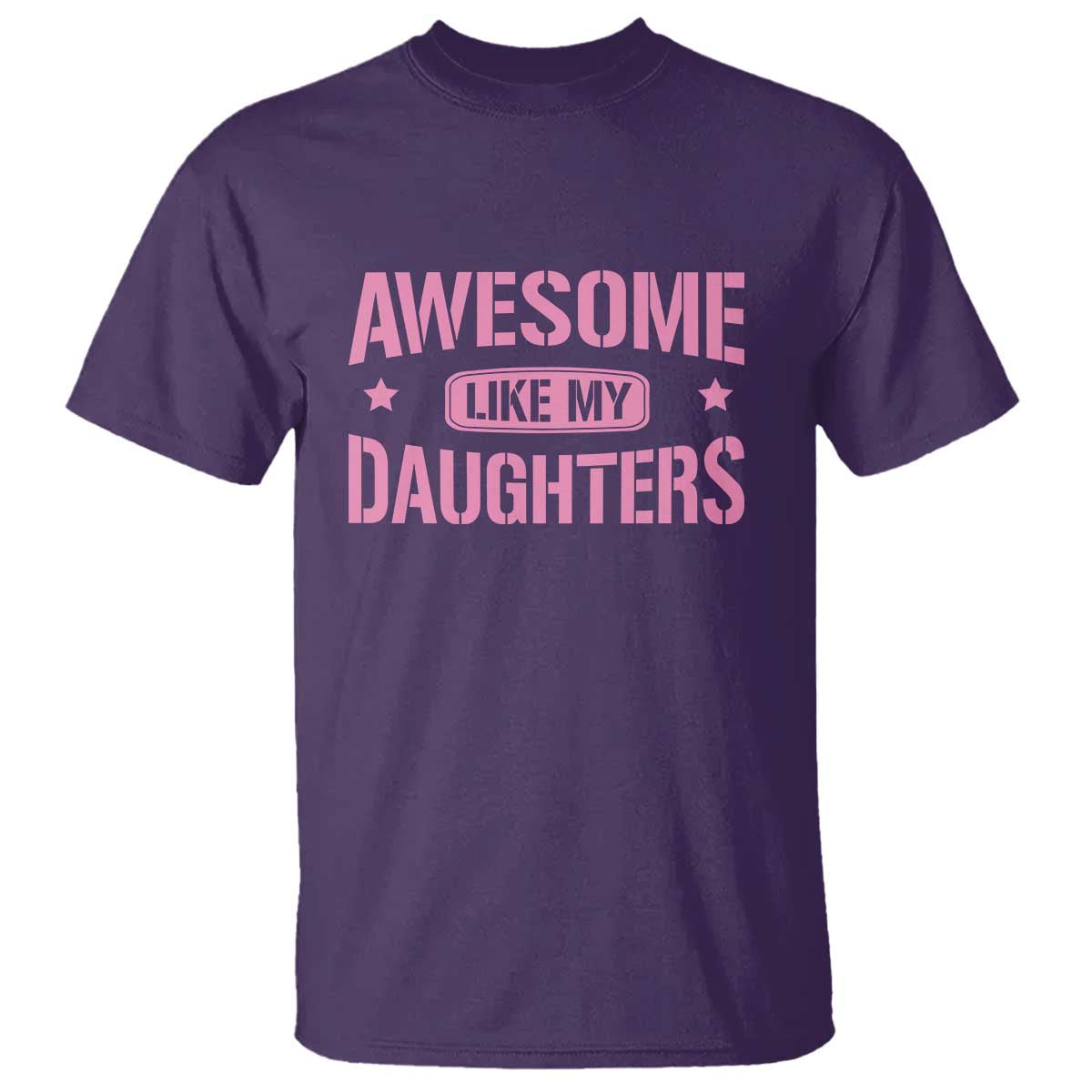 Awesome Like My Daughters T Shirt Funny Girl Dad Fathers Day