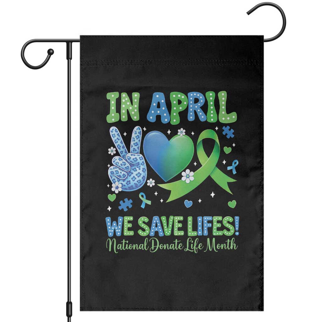 Donate Life Month Garden Flag In April We Save Lives Organ Donation