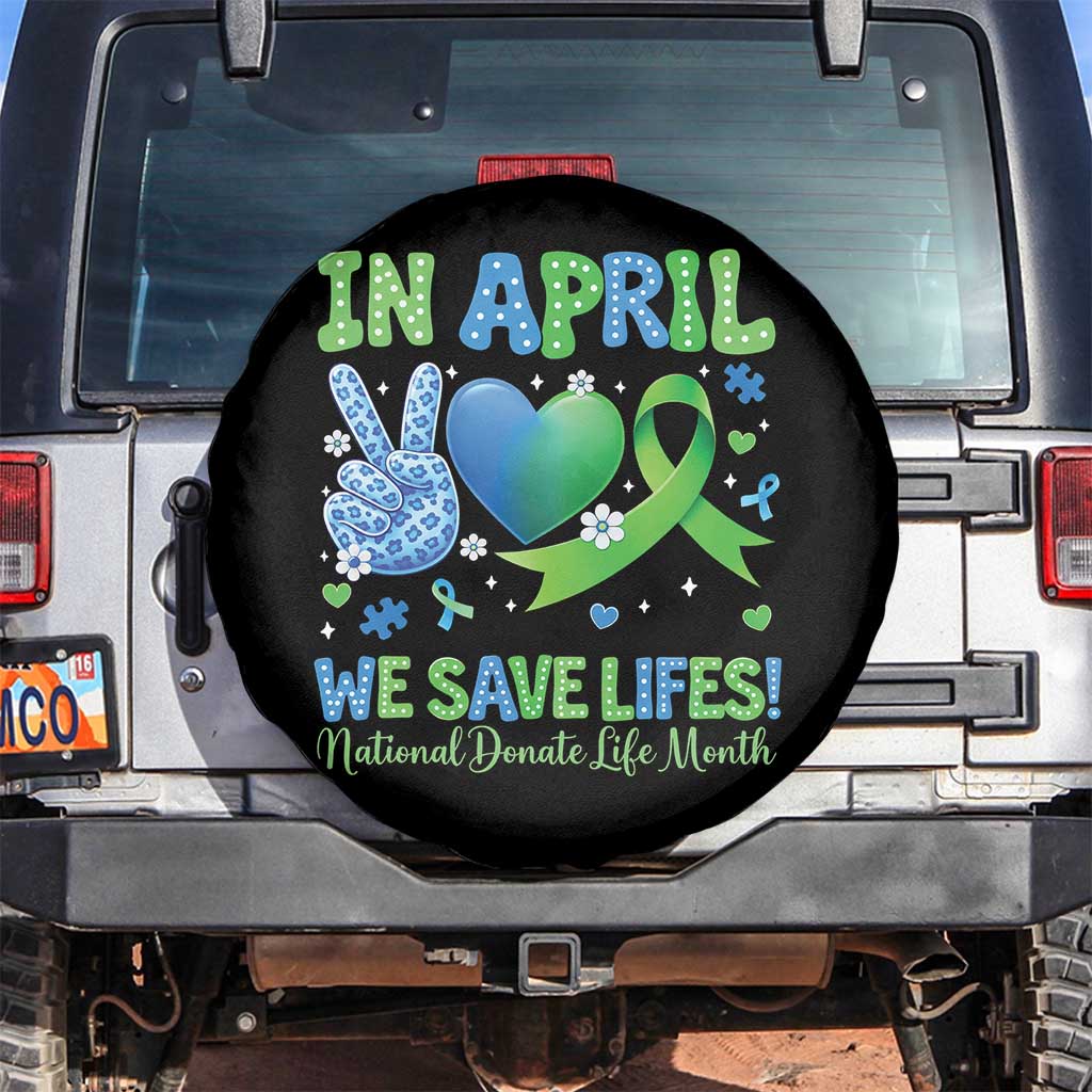 Donate Life Month Spare Tire Cover In April We Save Lives Organ Donation
