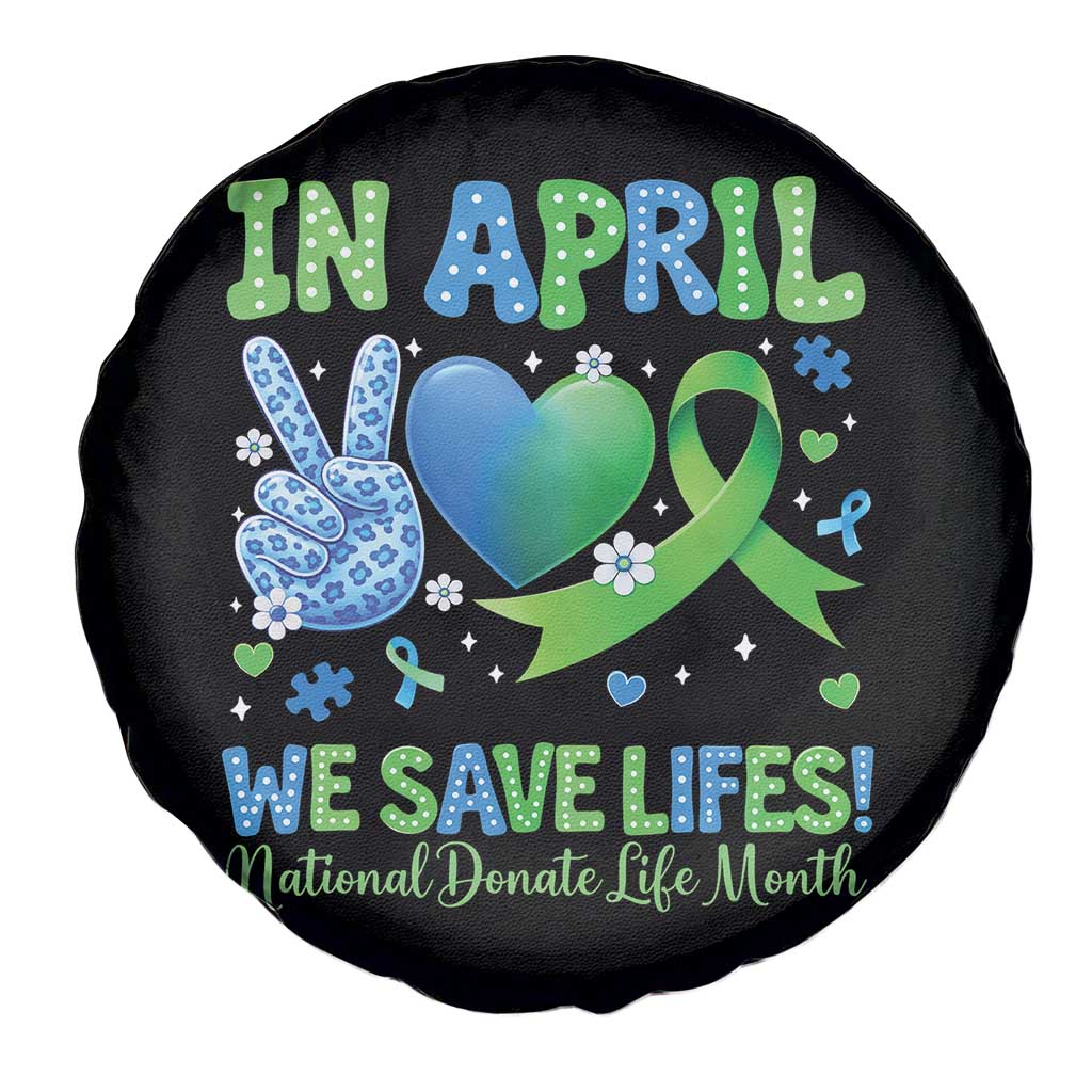 Donate Life Month Spare Tire Cover In April We Save Lives Organ Donation