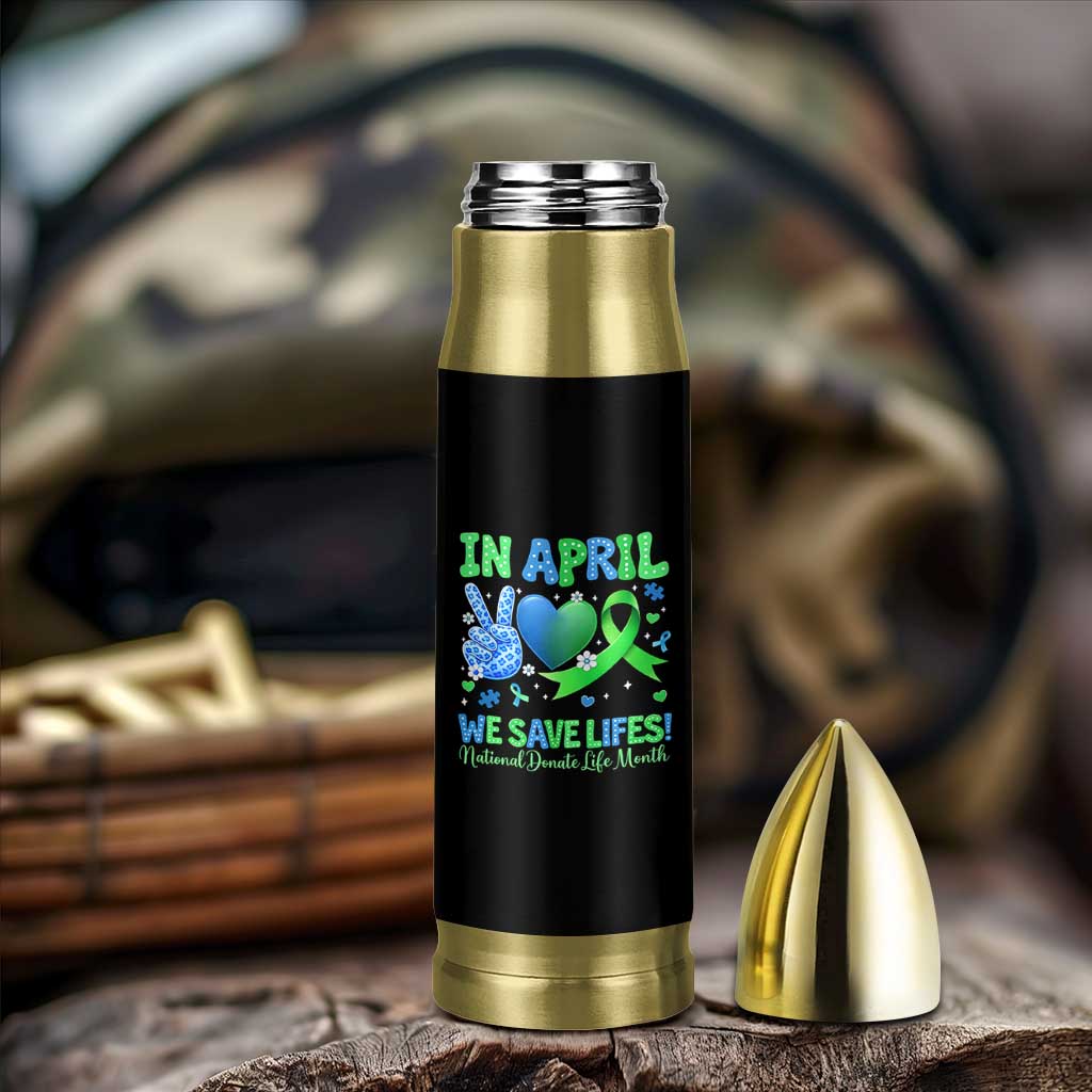 Donate Life Month Bullet Tumbler In April We Save Lives Organ Donation