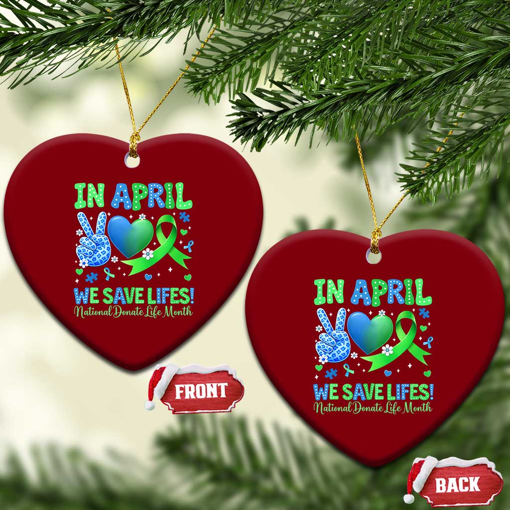 Donate Life Month Ceramic Ornament In April We Save Lives Organ Donation