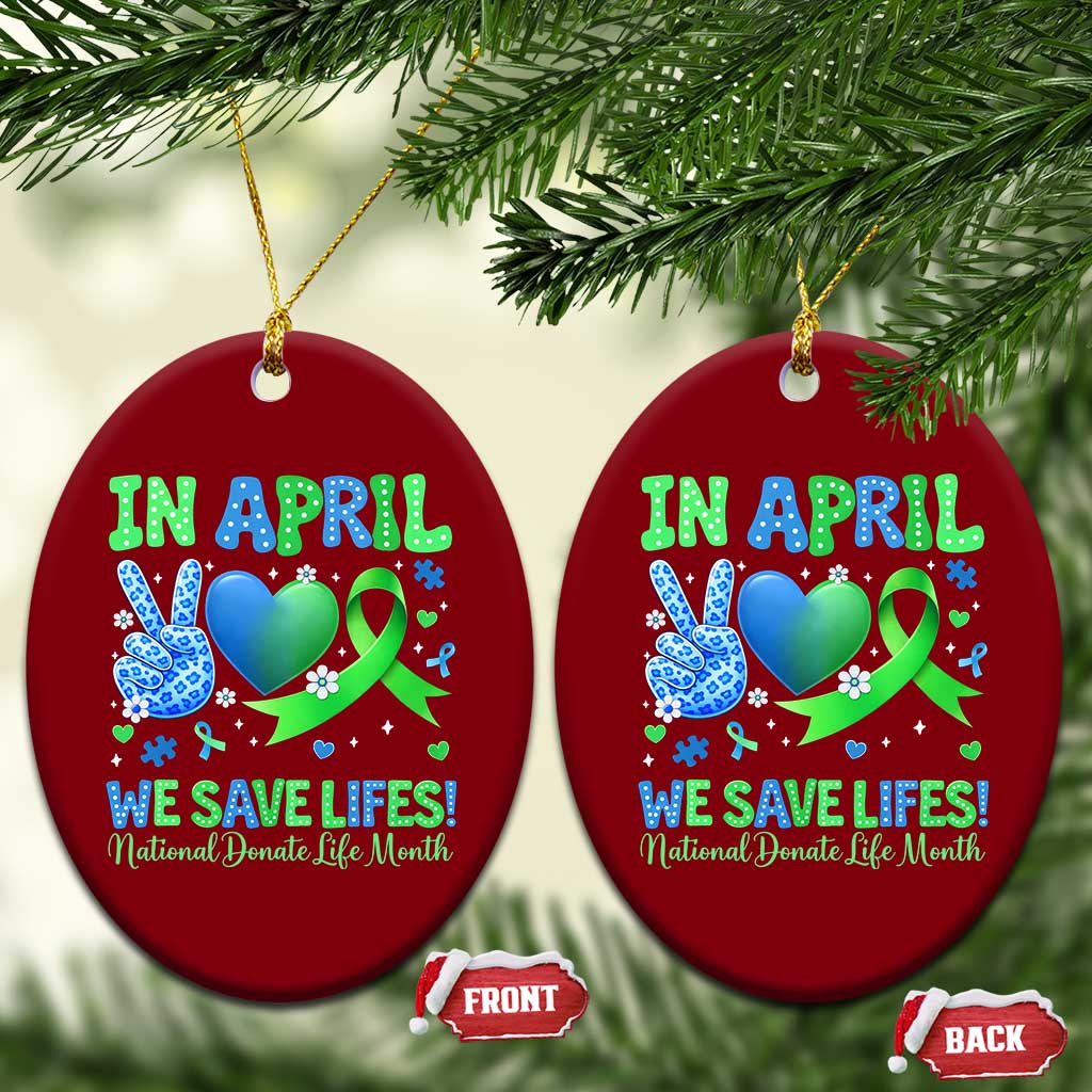 Donate Life Month Ceramic Ornament In April We Save Lives Organ Donation