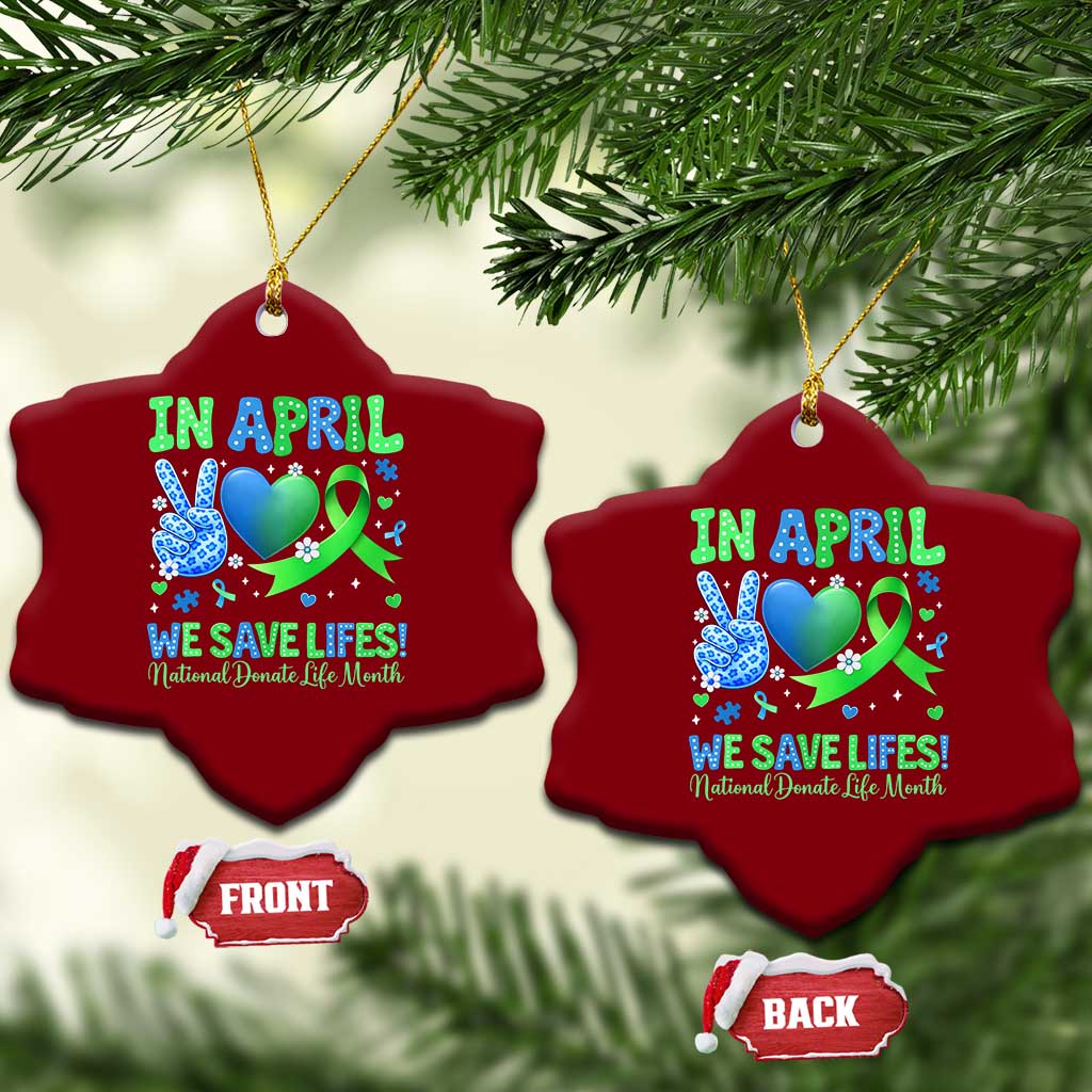 Donate Life Month Ceramic Ornament In April We Save Lives Organ Donation