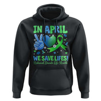 Donate Life Month Hoodie In April We Save Lives Organ Donation