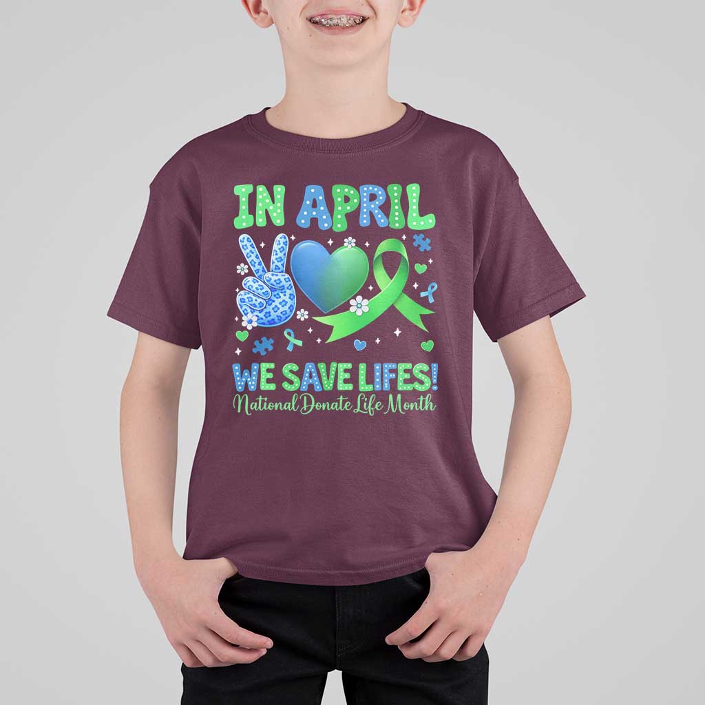 Donate Life Month T Shirt For Kid In April We Save Lives Organ Donation
