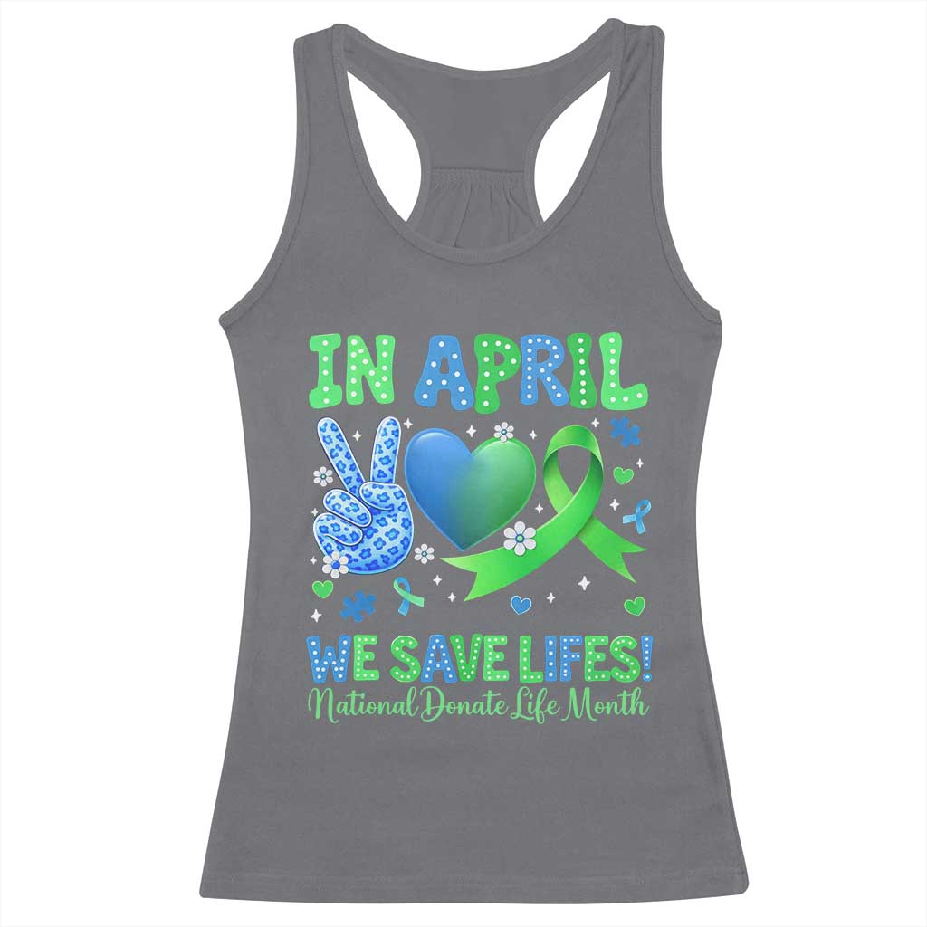 Donate Life Month Racerback Tank Top In April We Save Lives Organ Donation