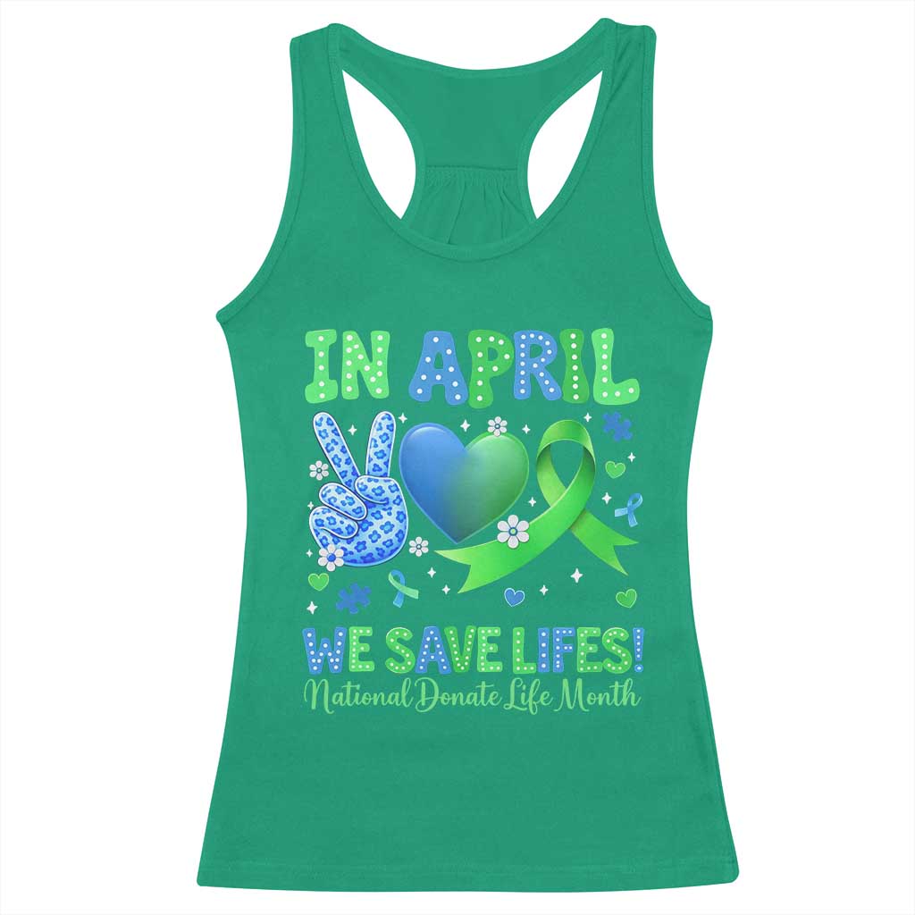Donate Life Month Racerback Tank Top In April We Save Lives Organ Donation