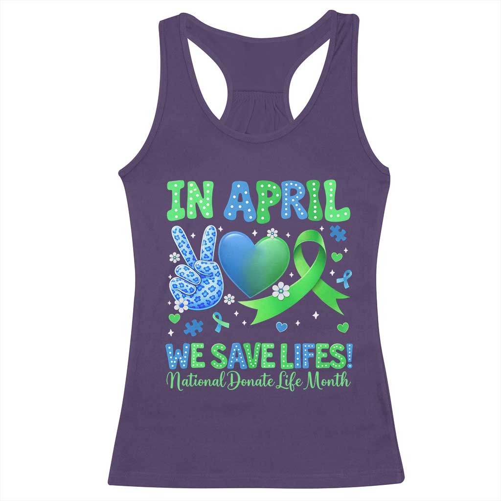 Donate Life Month Racerback Tank Top In April We Save Lives Organ Donation