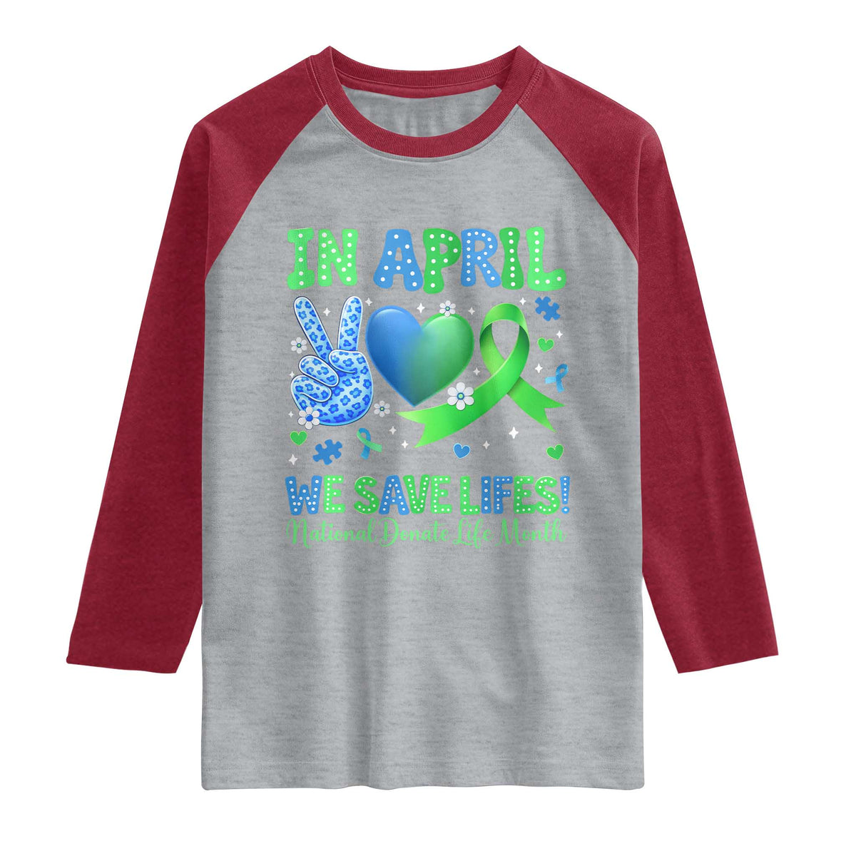 Donate Life Month Raglan Shirt In April We Save Lives Organ Donation