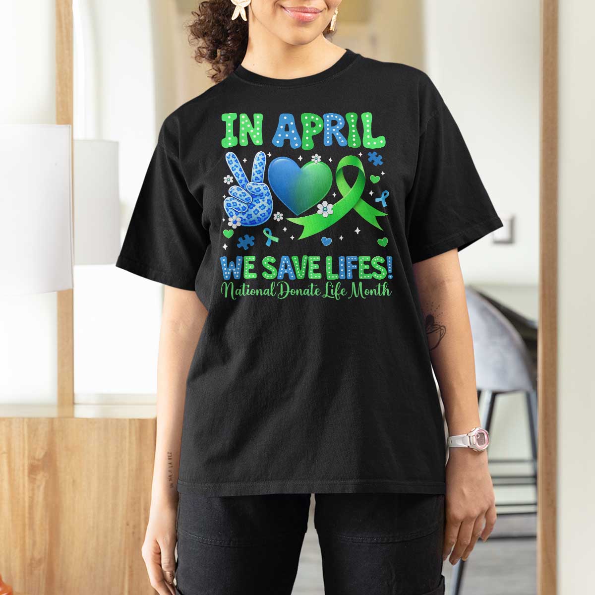 Donate Life Month T Shirt For Women In April We Save Lives Organ Donation