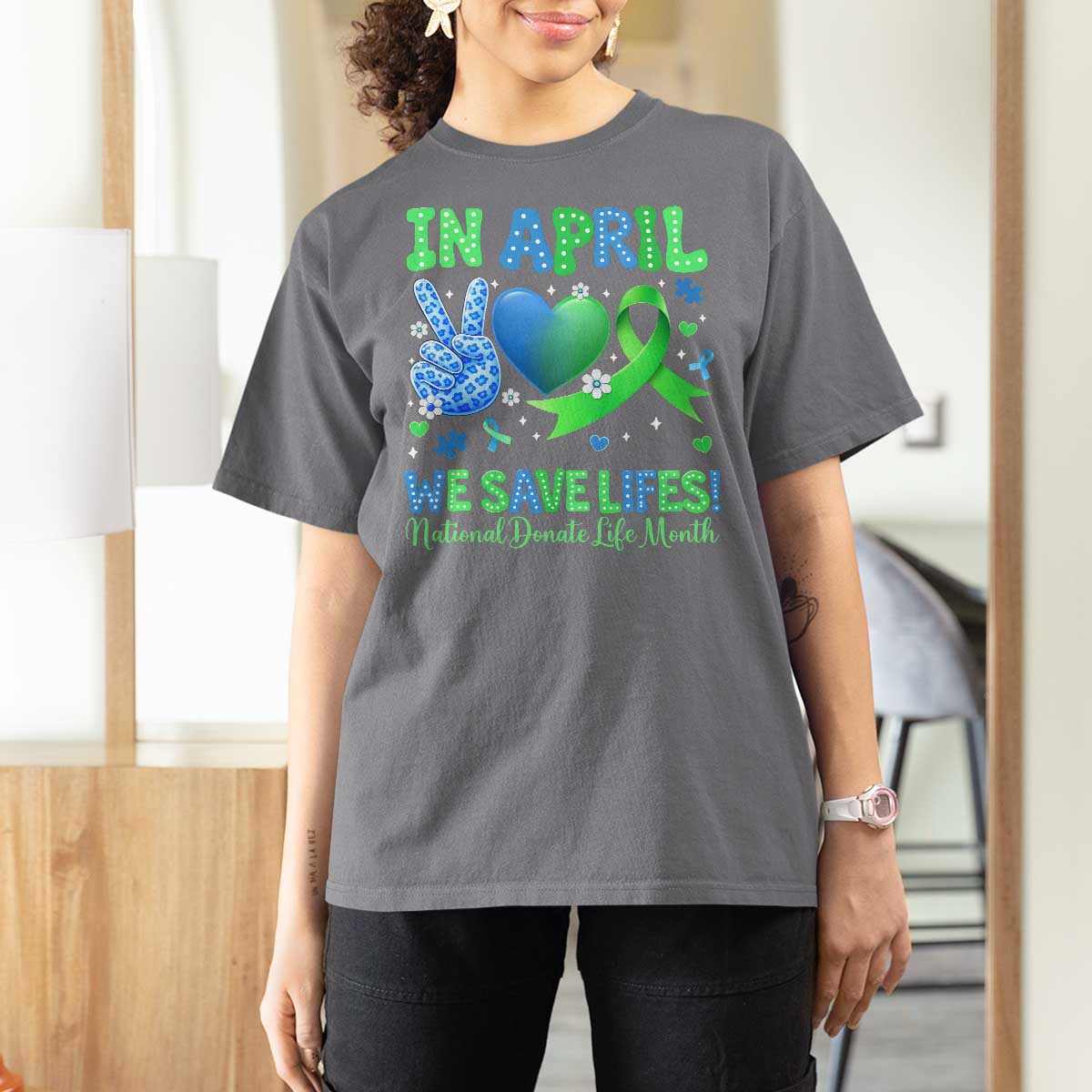 Donate Life Month T Shirt For Women In April We Save Lives Organ Donation
