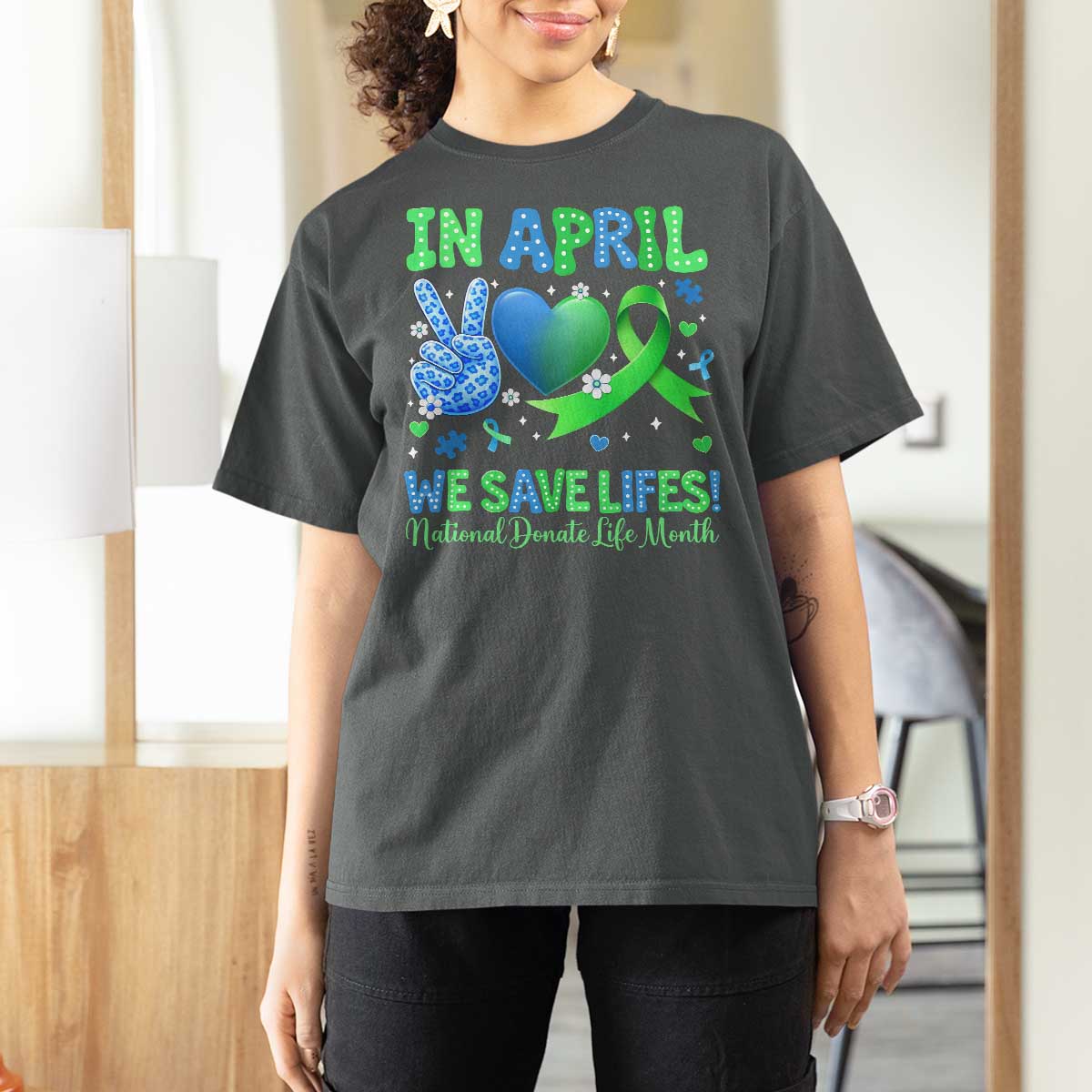 Donate Life Month T Shirt For Women In April We Save Lives Organ Donation