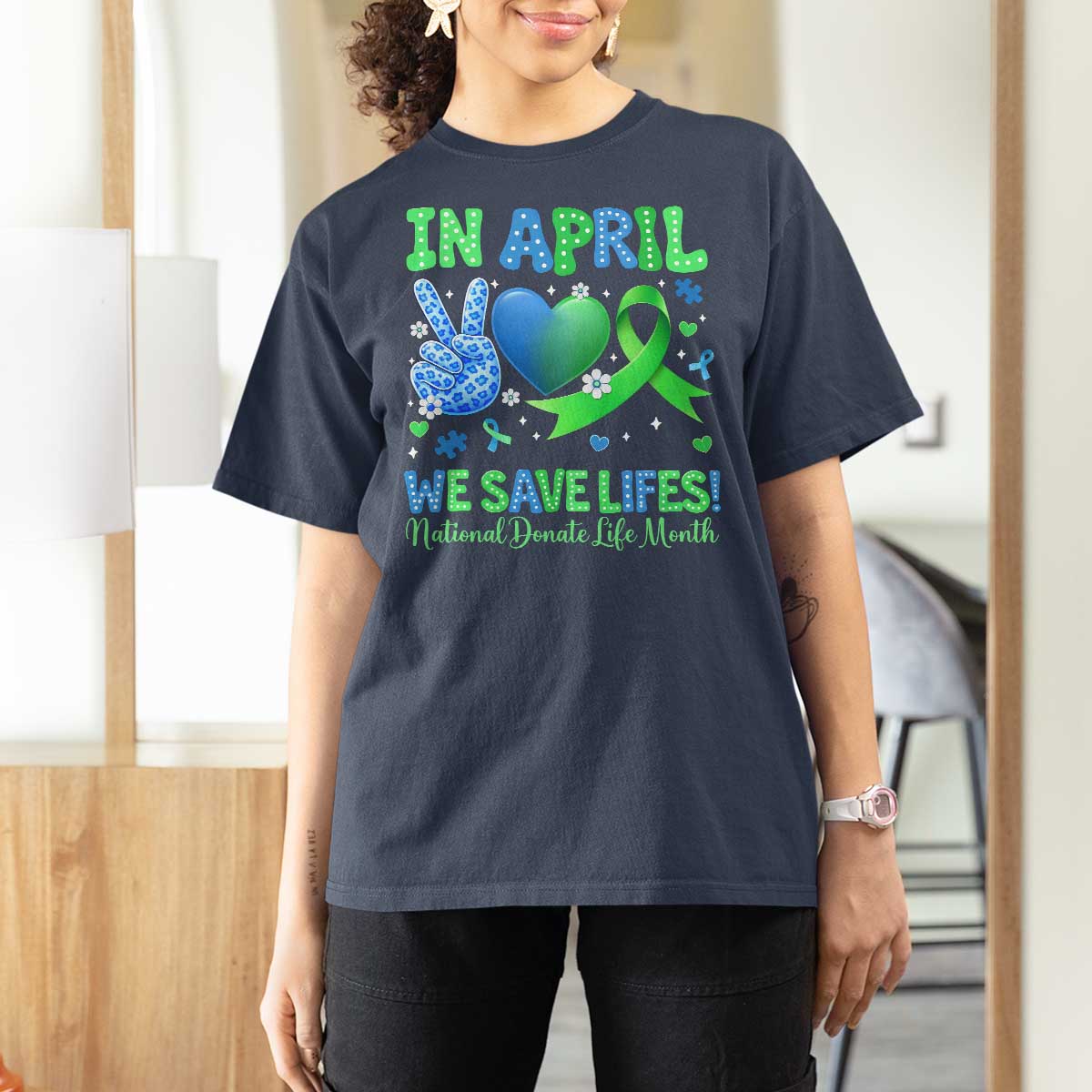 Donate Life Month T Shirt For Women In April We Save Lives Organ Donation