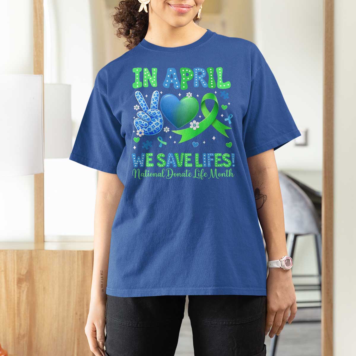 Donate Life Month T Shirt For Women In April We Save Lives Organ Donation