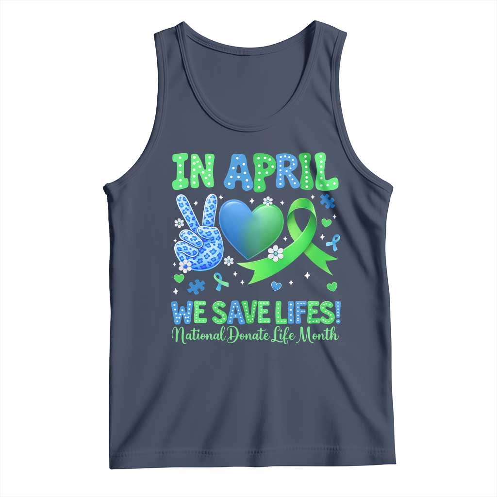 Donate Life Month Tank Top In April We Save Lives Organ Donation