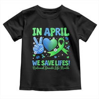 Donate Life Month Toddler T Shirt In April We Save Lives Organ Donation