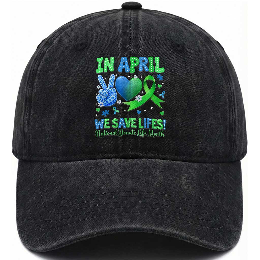 Donate Life Month Washed Cotton Baseball Cap In April We Save Lives Organ Donation
