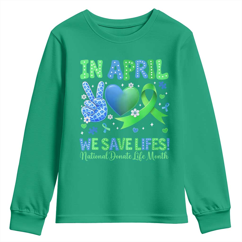 Donate Life Month Youth Sweatshirt In April We Save Lives Organ Donation
