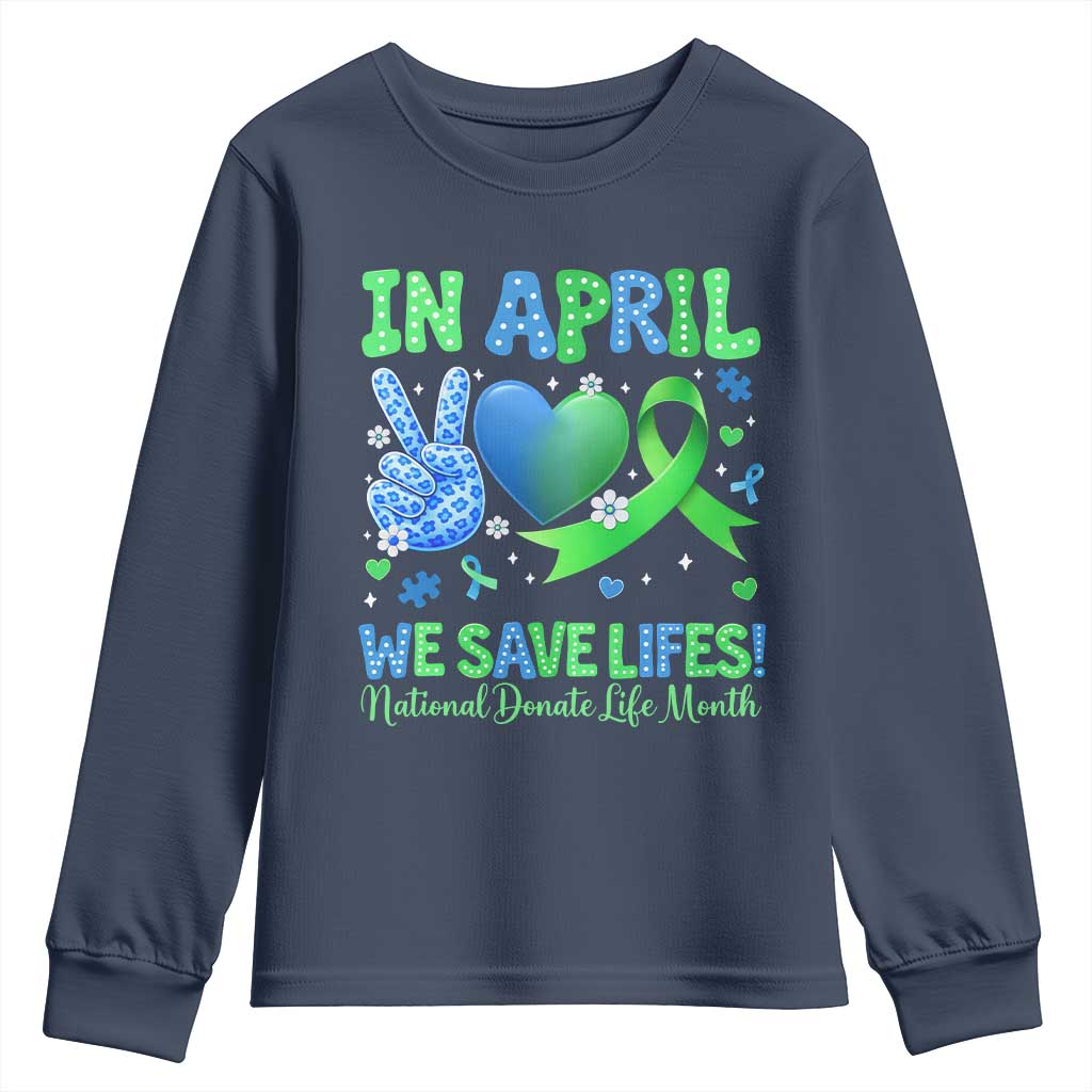 Donate Life Month Youth Sweatshirt In April We Save Lives Organ Donation