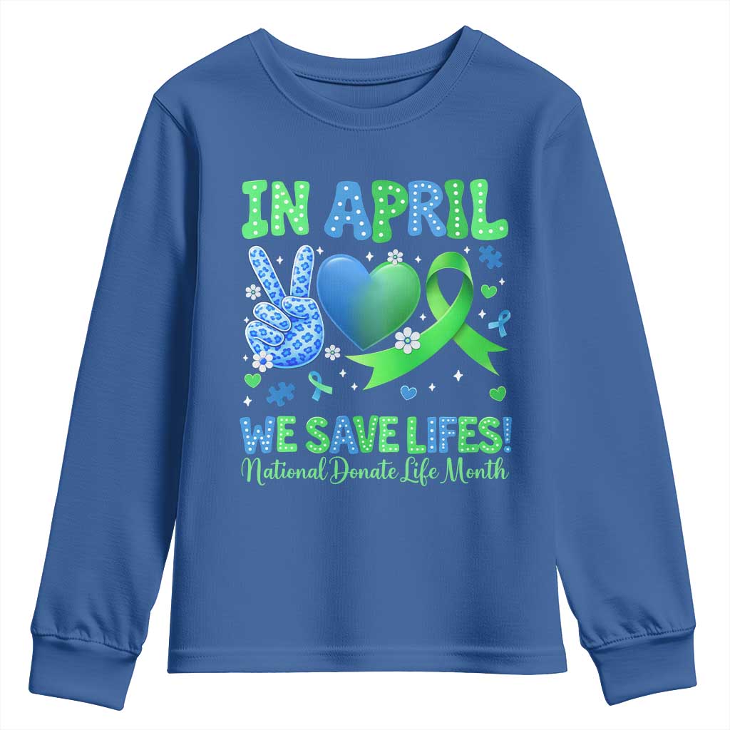 Donate Life Month Youth Sweatshirt In April We Save Lives Organ Donation
