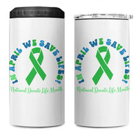 National Donate Life Month 4 in 1 Can Cooler Tumbler Green Ribbon Organ Donation In April We Save Lives