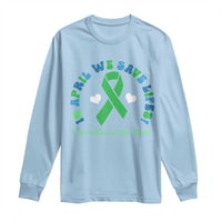 National Donate Life Month Long Sleeve Shirt Green Ribbon Organ Donation In April We Save Lives