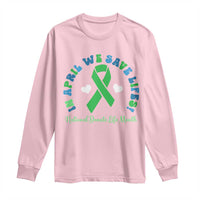 National Donate Life Month Long Sleeve Shirt Green Ribbon Organ Donation In April We Save Lives
