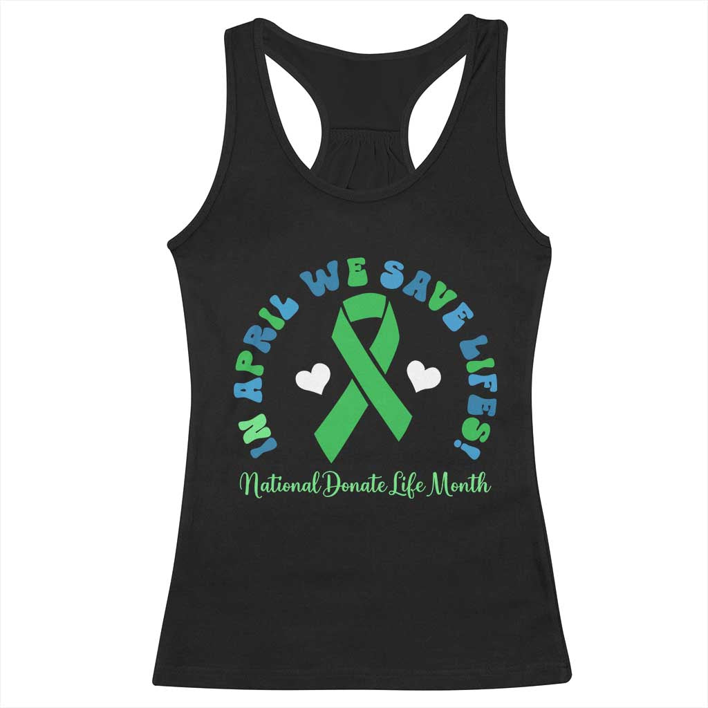National Donate Life Month Racerback Tank Top Green Ribbon Organ Donation In April We Save Lives