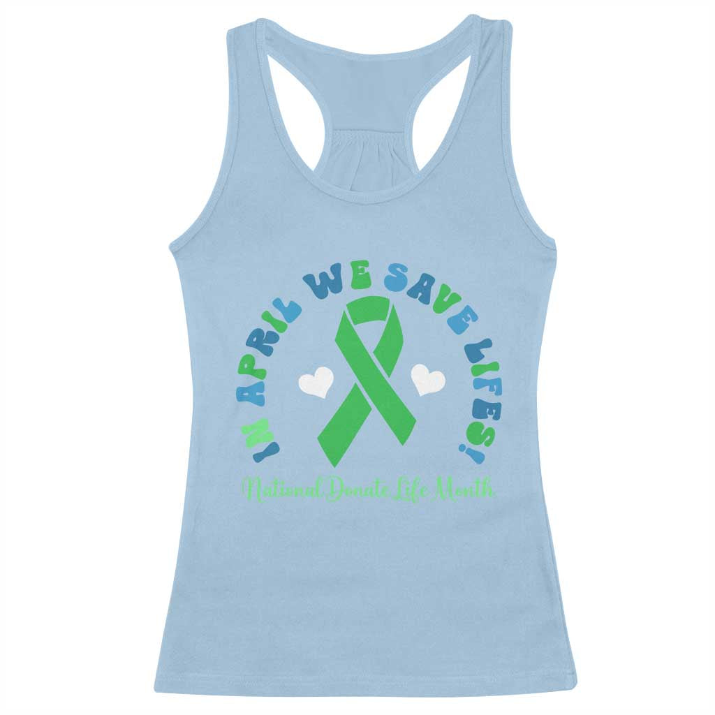 National Donate Life Month Racerback Tank Top Green Ribbon Organ Donation In April We Save Lives