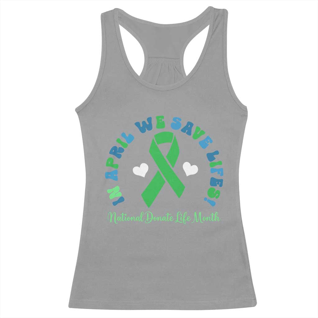 National Donate Life Month Racerback Tank Top Green Ribbon Organ Donation In April We Save Lives