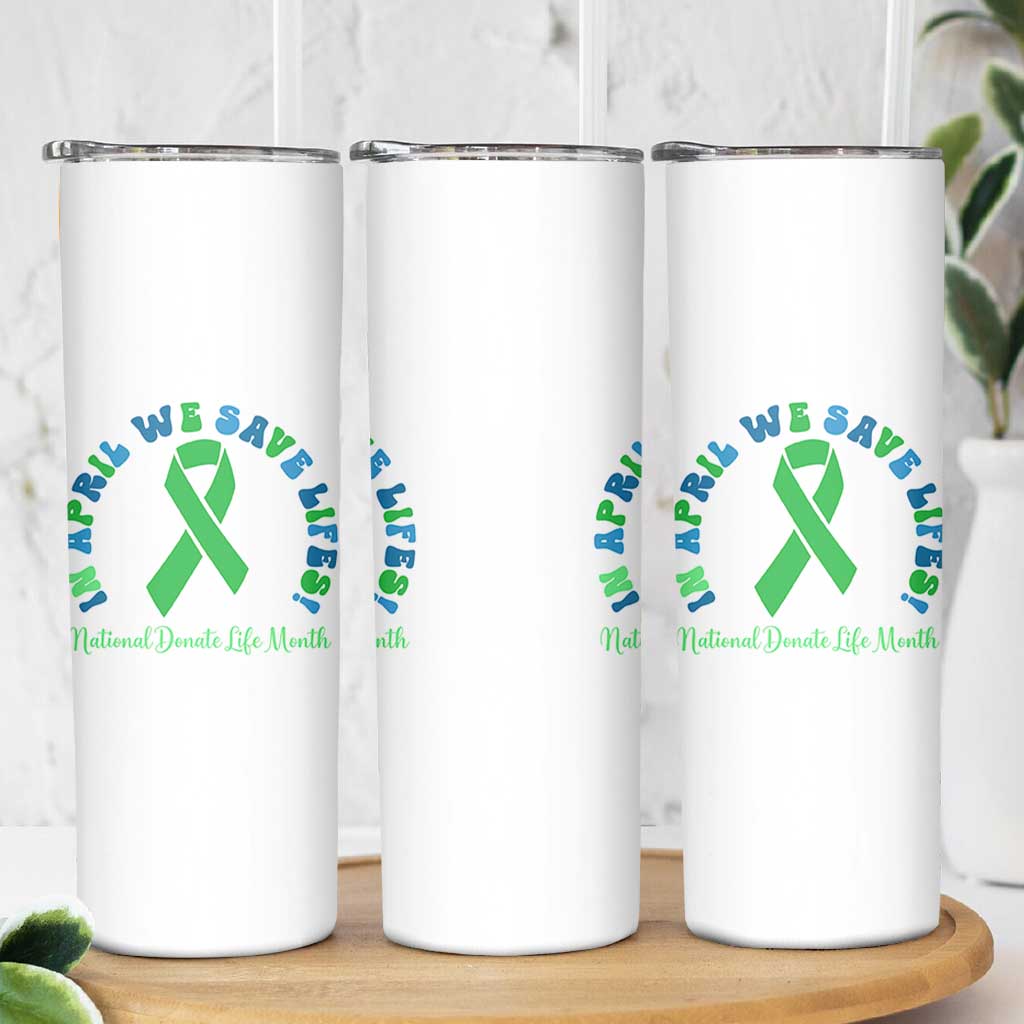 National Donate Life Month Skinny Tumbler Green Ribbon Organ Donation In April We Save Lives